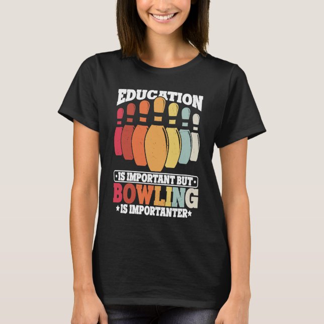 Bowling Education Bowler Strike Bowling Team Bowli T-Shirt (Vorderseite)