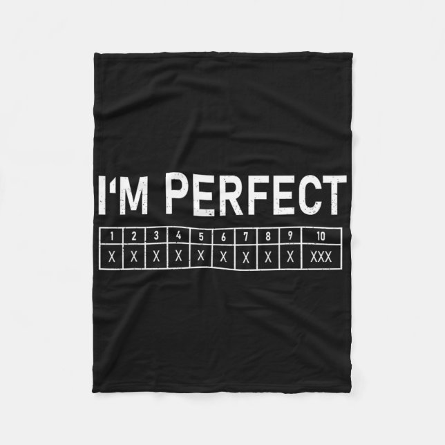Bowling Funny I'm Perfect 300 Game Bowler Fleecedecke (Vorderseite)