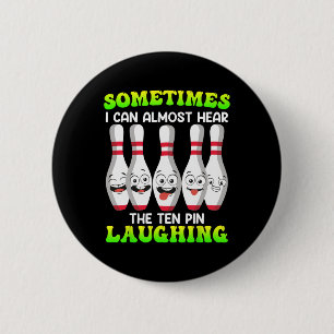 Bowling Funny manchmal kann ich hören Zehnten Butt Button