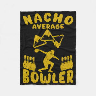 Bowling Funny Nacho Average Bowler Cinco De Mayo M Fleecedecke
