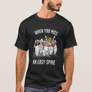 Bowling Funny, wenn Sie eine leichte Spaltung verp T-Shirt