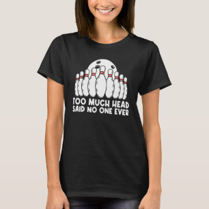 Bowling für Männer Frauen Bowling-Spiel Bowler Spi T-Shirt