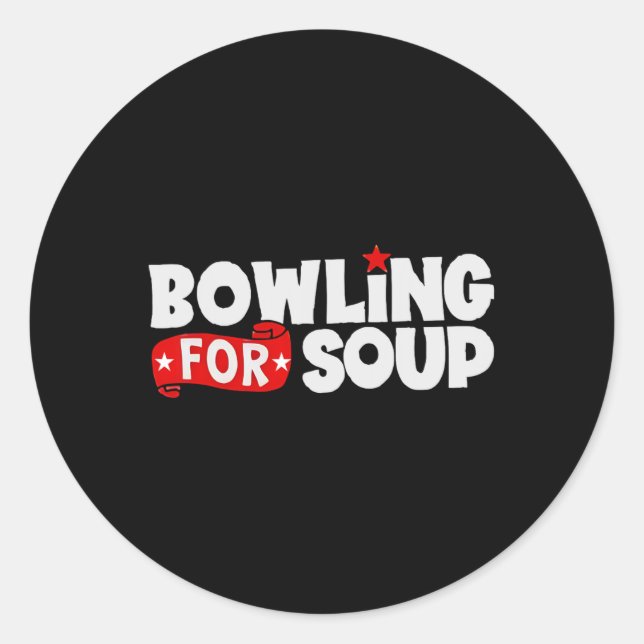 Bowling für Soup Runder Aufkleber (Vorderseite)