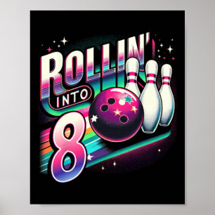 Bowling Geburtstag Rollin Into 8 Party 8. Geburtst Poster