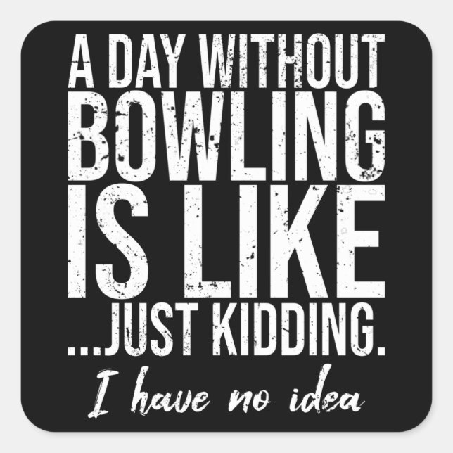 Bowling-Geschenkidee Quadratischer Aufkleber (Vorderseite)