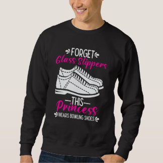 Bowling Girl Princess Pin Bowler Strike Bowling Fa Sweatshirt