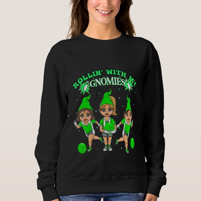 bowling gnome for women Rollin' with my gnomies te Sweatshirt (Vorderseite)