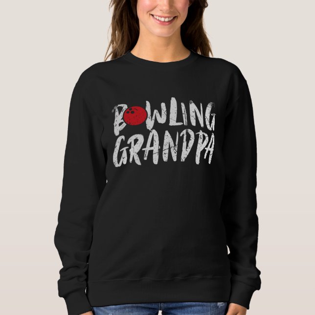 Bowling Grandpa Bowler Papa Grandfather Father s D Sweatshirt (Vorderseite)