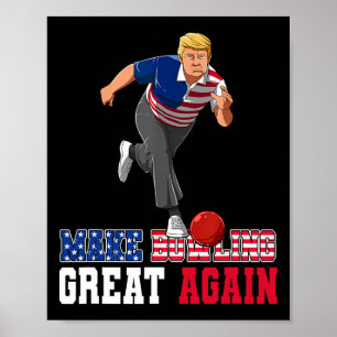 Bowling Great Again - Funny Trump Bowling Accessor Poster