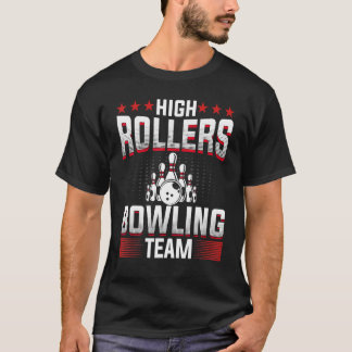 Bowling    High Rollers Bowling Team Bowler T-Shirt