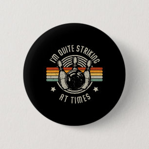Bowling I bin ziemlich beeindruckend lustig Vintag Button