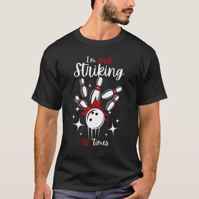 Bowling Ich bin ziemlich beeindruckend bei Times K T-Shirt (Vorderseite)