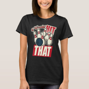 Bowling, ich hatte das 10 Button Bowling Fan getro T-Shirt