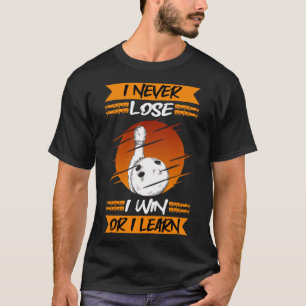 Bowling ich nie verlieren ich gewinnen oder ich le T-Shirt