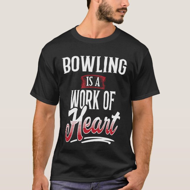 BOWLING Is A Work of Hear for Women T-Shirt (Vorderseite)