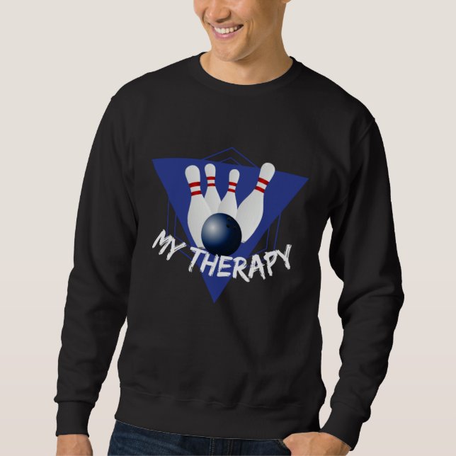 Bowling is My Therapy bowling ball bowling pins Sweatshirt (Vorderseite)