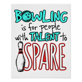 Bowling ist für Menschen mit Talent, sich zu vergn Poster