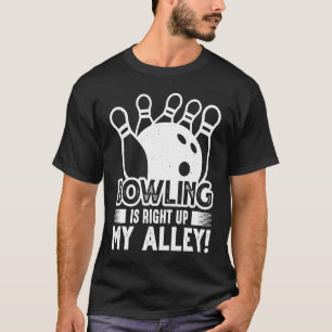 Bowling ist genau in meiner Gasse Bowling Party Bo T-Shirt