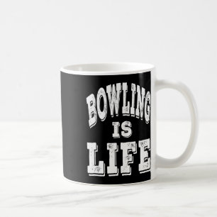Bowling ist Leben - bedrückte weiße Buchstaben Kaffeetasse