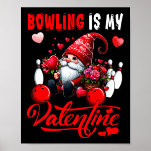 Bowling ist mein Valentingenkostüm für Niedliche H Poster