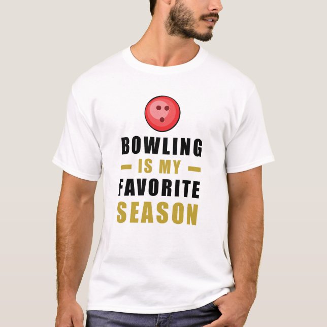 Bowling ist meine Lieblingssaison T-Shirt (Vorderseite)