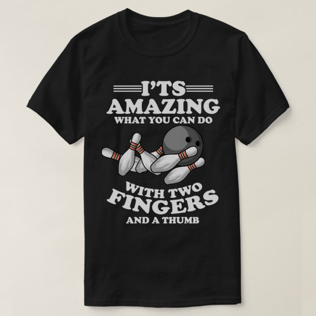 Bowling Kegel Strike Bowling Center Finger Spaß T T-Shirt (Design vorne)