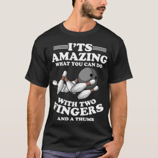 Bowling Kegel Strike Bowling Center Finger Spaß T T-Shirt