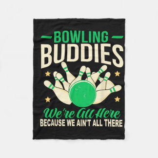 Bowling-Kumpels Wir sind nicht alle da Lustiger Bo Fleecedecke