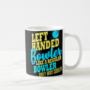 Bowling Left Handed Bowler Fun Team  Kaffeetasse