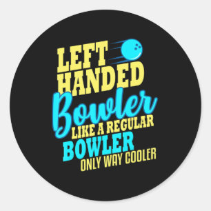 Bowling Left Handed Bowler Fun Team Runder Aufkleber
