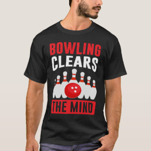 Bowling löst den Geist I Bowler I Bowling T-Shirt