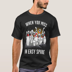 Bowling lustig, wenn man ein leichtes Spare vergis T-Shirt