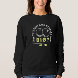 Bowling macht das meine Balls zum großen Bowler Q Sweatshirt