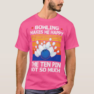 Bowling macht mich glücklich über die zehn Buttone T-Shirt