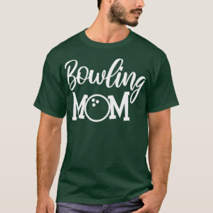 Bowling Mama Bowler Strike T T-Shirt