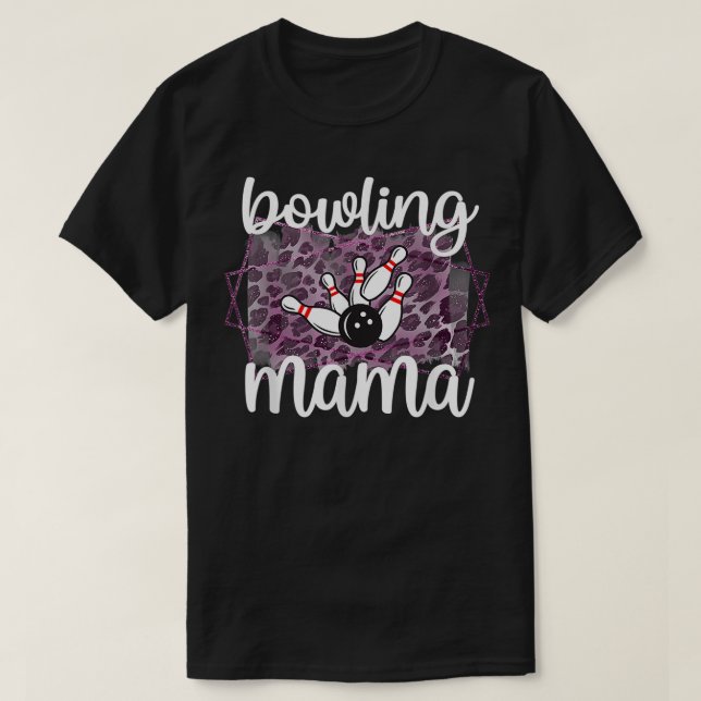 Bowling Mama Bowling Spielerin Mutter einer Bowler T-Shirt (Design vorne)