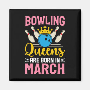 Bowling März Birthday Women Girls Ladys Queens Magnet