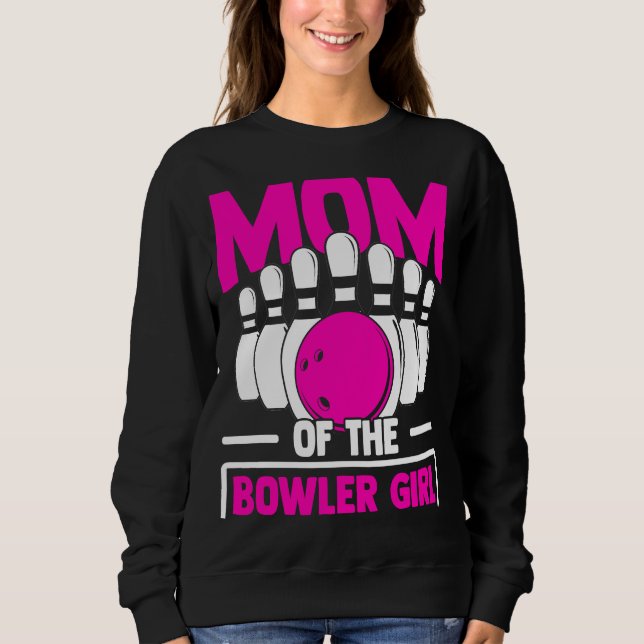 Bowling Mom Pin Bowler Strike Bowling Team Bowling Sweatshirt (Vorderseite)