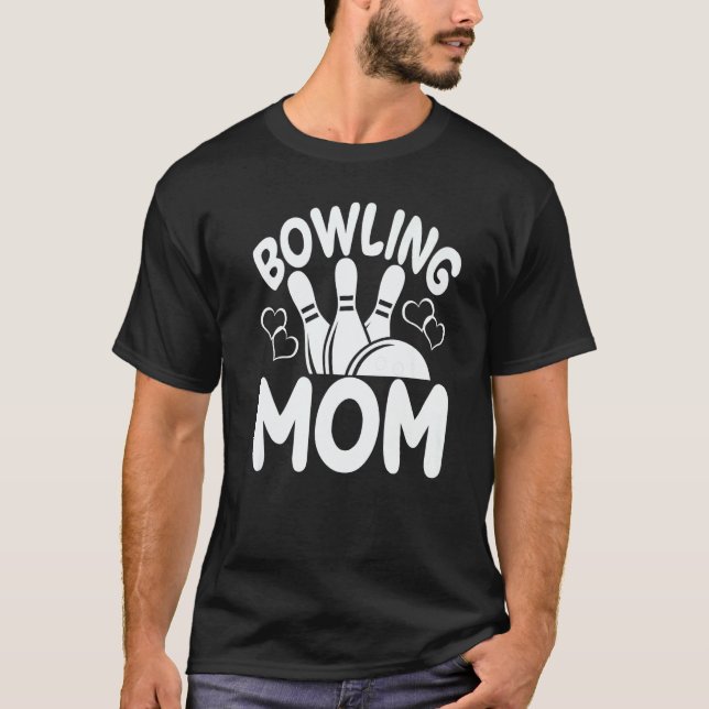 Bowling Mom Players  Women Game   2 T-Shirt (Vorderseite)