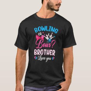 Bowling oder Bows Brüderliche Lieben Sie Geschlech T-Shirt