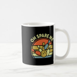 Bowling Oh Spare Me Bowling-Shirt Lustig Vintage P Kaffeetasse