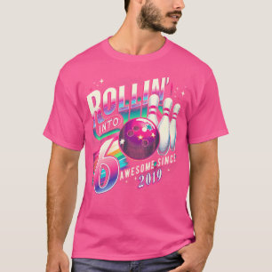 Bowling Party Rollin' 6 Phantastisch 2019 6. Gebur T-Shirt