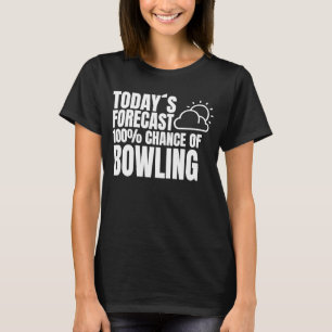 Bowling Player Outfit Bowling Club Bowling Sprichw T-Shirt
