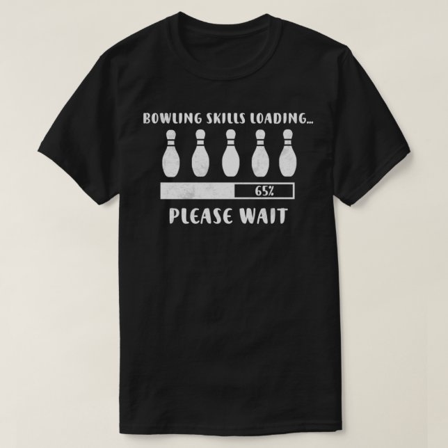 Bowling Player Skills Loading Funny Bowling T-Shirt (Design vorne)