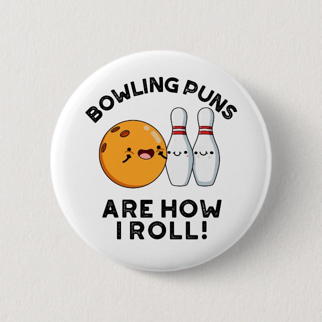 Bowling Puns ist, wie ich lustige Sportrunden brin Button (Vorderseite)
