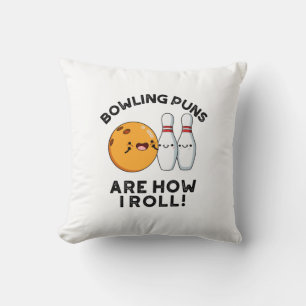 Bowling Puns ist, wie ich lustige Sportrunden brin Kissen
