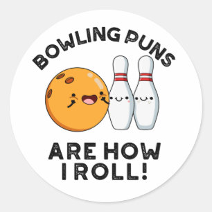 Bowling Puns ist, wie ich lustige Sportrunden brin Runder Aufkleber