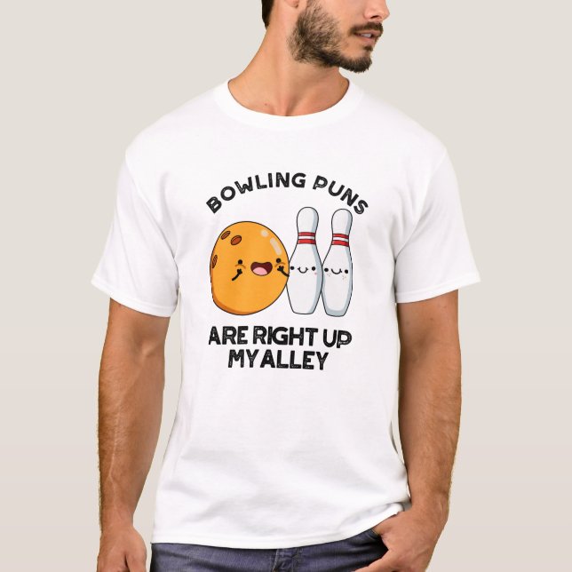 Bowling Puns sind gleich oben auf meinem alleinig  T-Shirt (Vorderseite)