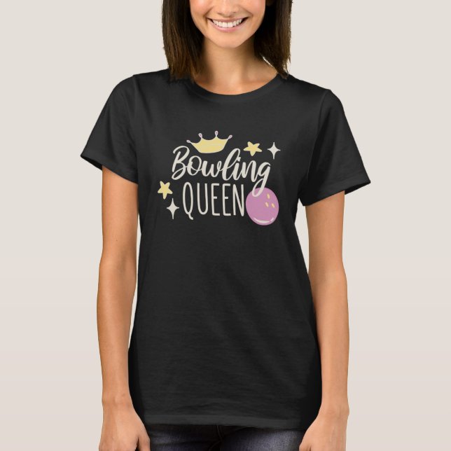 Bowling Queen Bowling Ball and Bowling T-Shirt (Vorderseite)