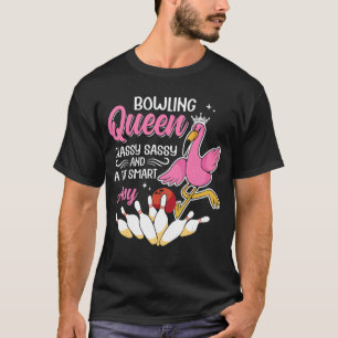 Bowling Queen Classy Sassy und ein bisschen Smart  T-Shirt